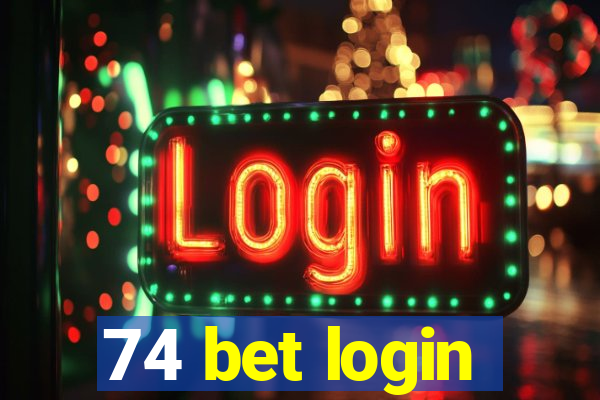 74 bet login